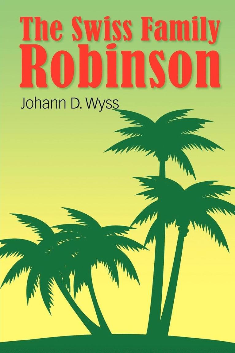 Johann Wyss - Swiss Family Robinson, Häftad