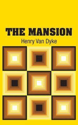 Henry Van Dyke - Mansion, Inbunden