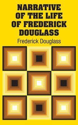 Frederick Douglass - Narrative of the Life of Frederick Douglass, Inbunden
