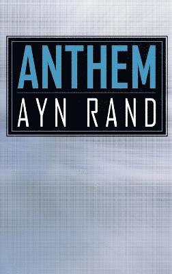 Ayn Rand - Anthem, Inbunden