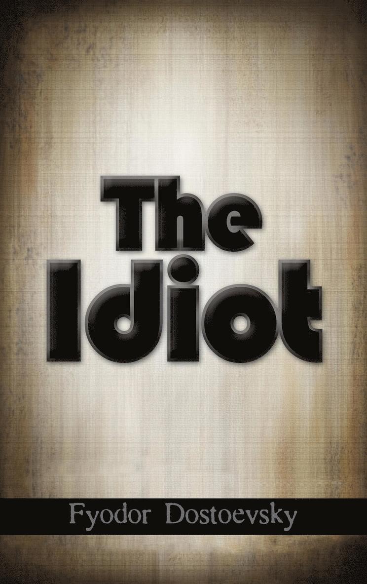 Fyodor Mikhailovich Dostoevsky - Idiot, Inbunden. Tillgänglighet: Lägg i varukorg