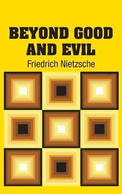 Friedrich Wilhelm Nietzsche - Beyond Good and Evil, Inbunden