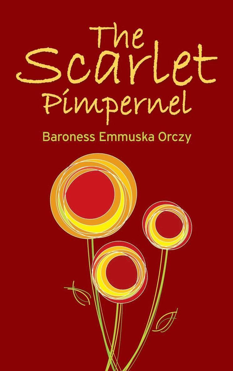 Baroness Emmuska Orczy - Scarlet Pimpernel, Inbunden