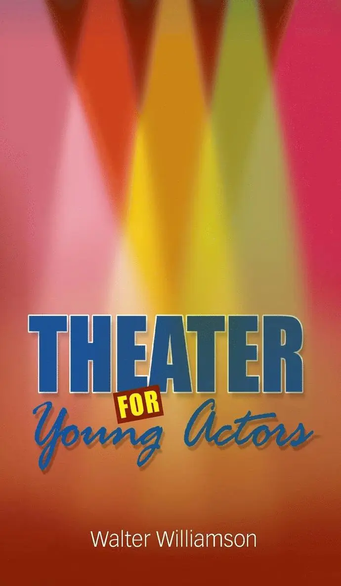 Walter Williamson - Theater for Young Actors, Inbunden. Tillgänglighet: Lägg i varukorg