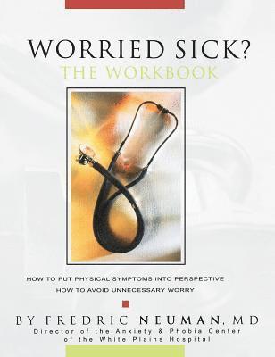 Fredric Neuman - Worried Sick? The Workbook, Inbunden. Tillgänglighet: Lägg i varukorg