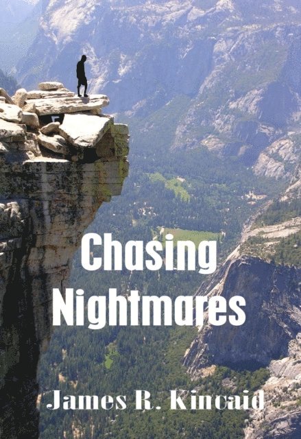 James R. Kincaid - Chasing Nightmares, E-bok