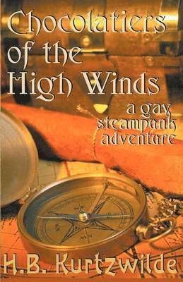 H. B. Kurtzwilde - Chocolatiers of the High Winds, Häftad