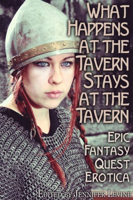 Jennifer Levine - What Happens at the Tavern Stays at the Tavern: Epic Fantasy Quest Erotica, E-bok