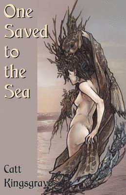 Catt Kingsgrave - One Saved to the Sea, Häftad