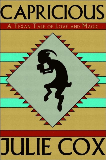 Julie Cox - Capricious: A Texan Tale of Love and Magic, E-bok