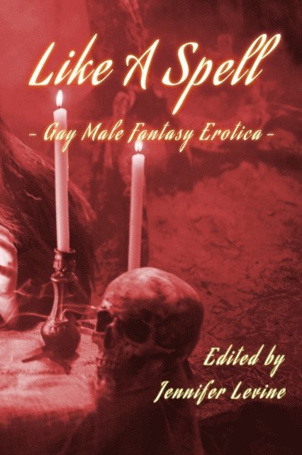 Jennifer Levine - Like a Spell 2: Gay Male Fantasy Erotica, E-bok