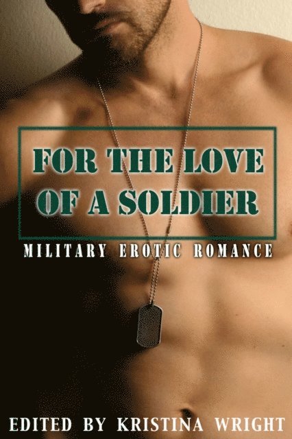 Kristina Wright - For the Love of a Soldier, E-bok