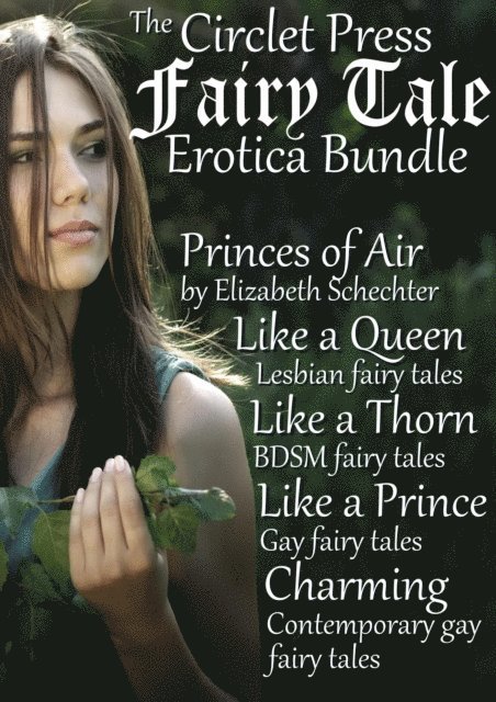 Elizabeth Schechter - Circlet Press Fairy Tale Bundle, E-bok