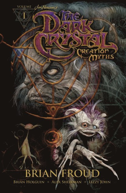 Brian Holguin - Jim Henson's The Dark Crystal: Creation Myths Vol. 1, E-bok