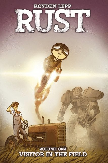 Royden Lepp - Rust Vol. 1: Visitor in the Field, E-bok