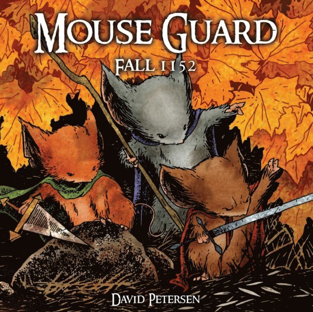 David Petersen - Mouse Guard Volume 1: Fall 1152, E-bok