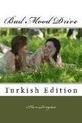 Bad Mood Drive: Turkish Edition