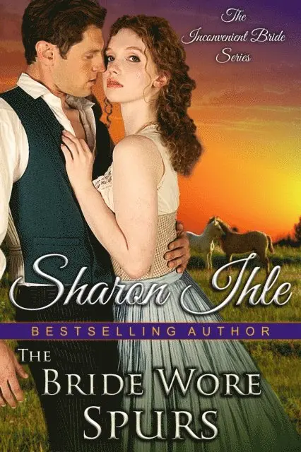 Sharon Ihle - Bride Wore Spurs (The Inconvenient Bride Series, Book 1), E-bok. Tillgänglighet: Lägg i varukorg