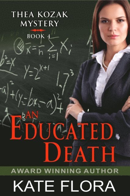 Kate Flora - Educated Death (The Thea Kozak Mystery Series, Book 4), E-bok