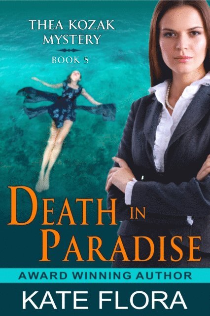 Kate Flora - Death in Paradise (The Thea Kozak Mystery Series, Book 5), E-bok