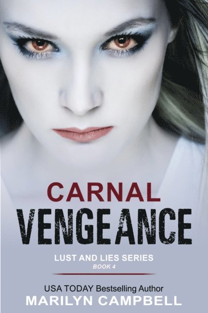 Marilyn Campbell - Carnal Vengeance (Lust and Lies Series, Book 4), E-bok