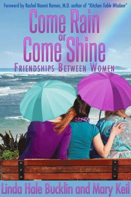 Mary Keil, Linda Hale Bucklin - Come Rain or Come Shine, E-bok