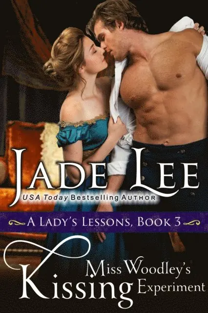 Jade Lee - Miss Woodley's Kissing Experiment (A Lady's Lessons, Book 3), E-bok. Tillgänglighet: Lägg i varukorg