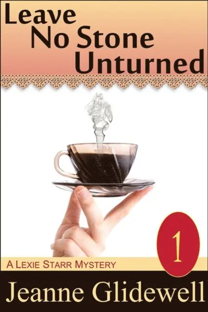 Jeanne Glidewell - Leave No Stone Unturned (A Lexie Starr Mystery, Book 1), E-bok. Tillgänglighet: Lägg i varukorg