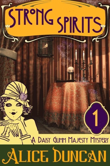 Alice Duncan - Strong Spirits (A Daisy Gumm Majesty Mystery, Book 1), E-bok