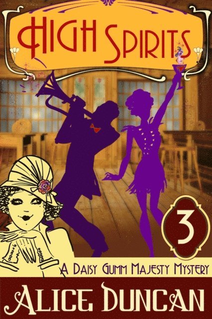 Alice Duncan - High Spirits (A Daisy Gumm Majesty Mystery, Book 3), E-bok