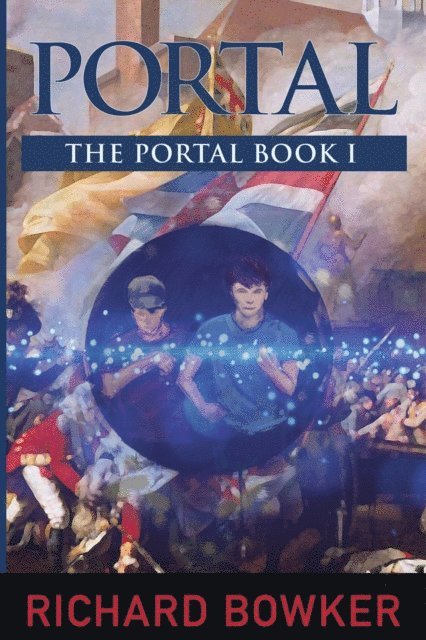 Richard Bowker - PORTAL (The Portal Series, Book 1), E-bok