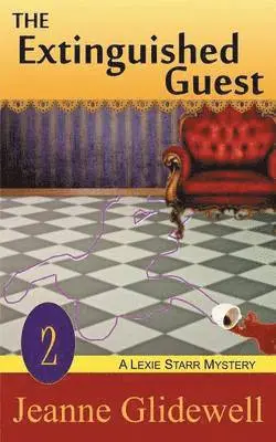 Jeanne Glidewell - Extinguished Guest (A Lexie Starr Mystery, Book 2), Häftad. Tillgänglighet: Lägg i varukorg