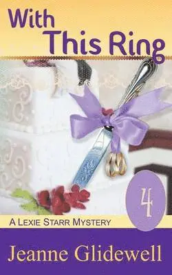 Jeanne Glidewell - With This Ring (A Lexie Starr Mystery, Book 4), Häftad. Tillgänglighet: Lägg i varukorg