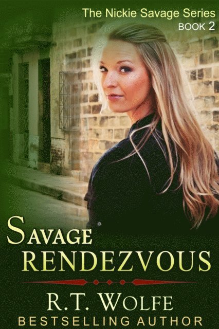 R.T. Wolfe - Savage Rendezvous (The Nickie Savage Series, Book 2), E-bok