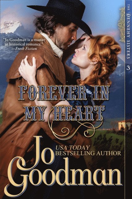 Jo Goodman - Forever in My Heart (The Dennehy Sisters Series, Book 3), E-bok