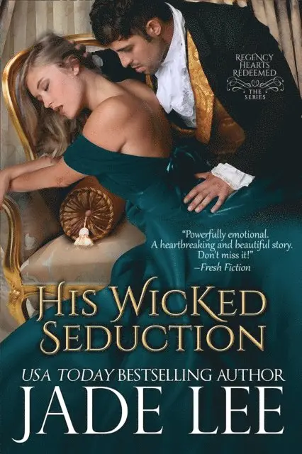 Jade Lee - His Wicked Seduction (Regency Hearts Redeemed Series, Book 2), E-bok. Tillgänglighet: Lägg i varukorg