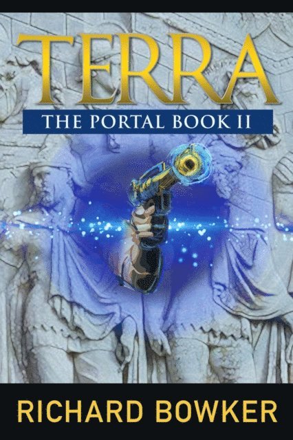 Richard Bowker - TERRA (The Portal Series, Book 2), E-bok