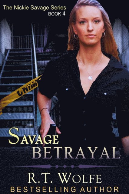 R.T. Wolfe - Savage Betrayal (The Nickie Savage Series, Book 4), E-bok