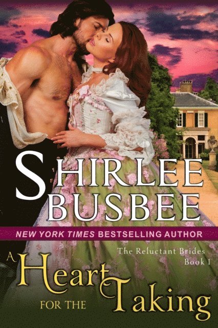 Shirlee Busbee - Heart for the Taking (The Reluctant Brides Series, Book 1), E-bok