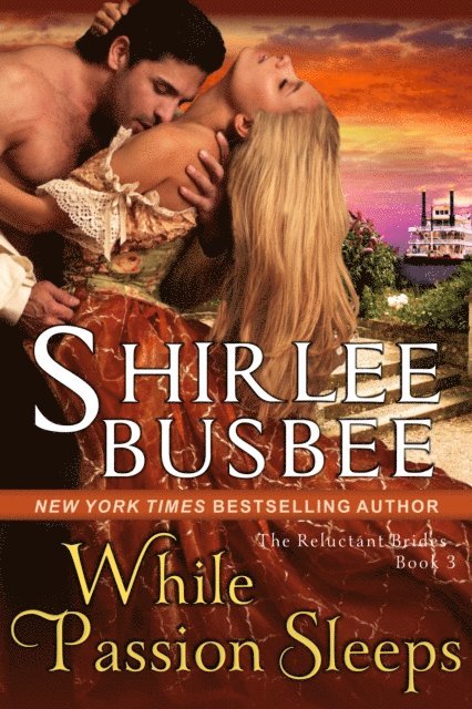 Shirlee Busbee - While Passion Sleeps (The Reluctant Brides Series, Book 3), E-bok