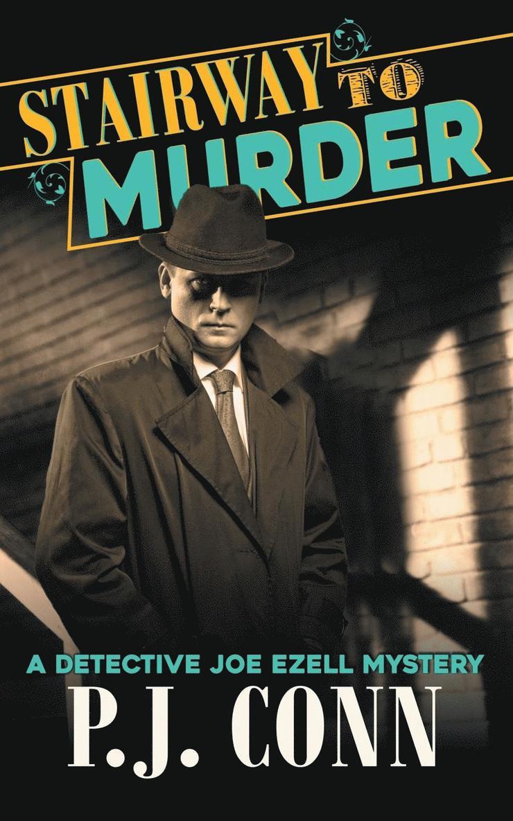 P J Conn - Stairway to Murder (A Detective Joe Ezell Mystery, Book 2), Häftad