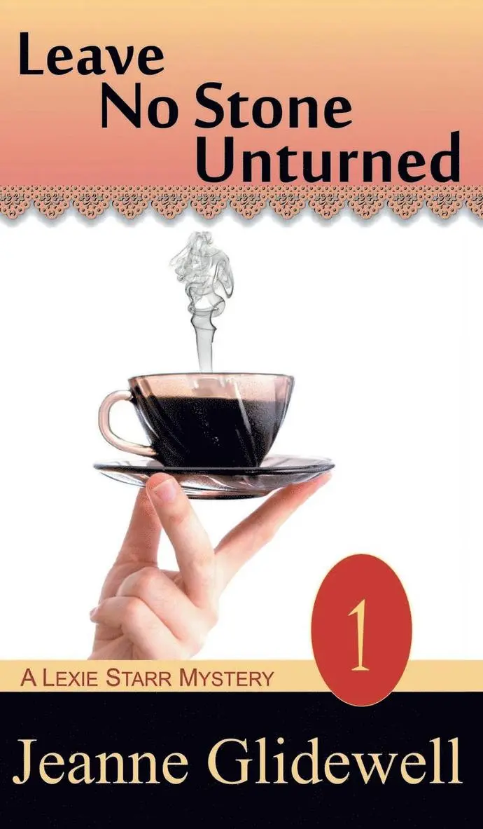 Jeanne Glidewell - Leave No Stone Unturned (A Lexie Starr Mystery, Book 1), Inbunden. Tillgänglighet: Lägg i varukorg