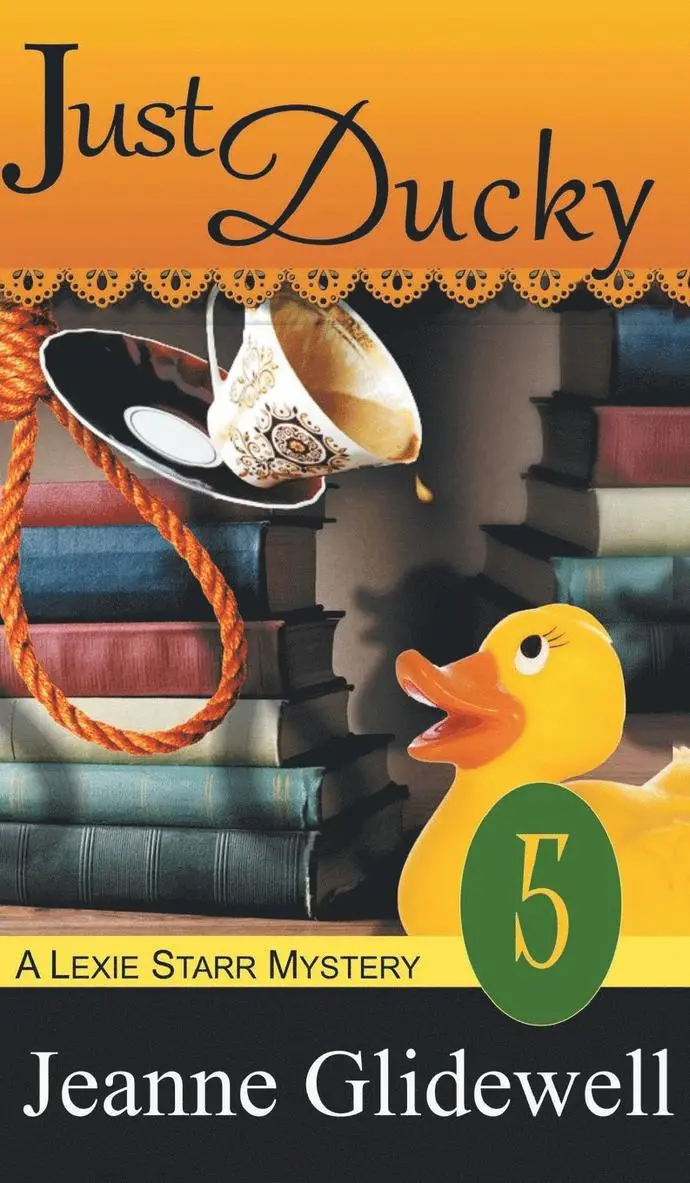 Jeanne Glidewell - Just Ducky (A Lexie Starr Mystery, Book 5), Inbunden. Tillgänglighet: Lägg i varukorg