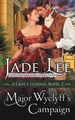 Jade Lee - Major Wyclyff's Campaign (A Lady's Lessons, Book 2), Häftad. Tillgänglighet: Lägg i varukorg