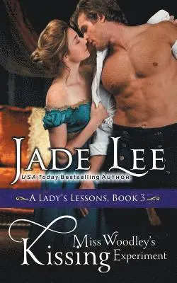 Jade Lee - Miss Woodley's Kissing Experiment (A Lady's Lessons, Book 3), Häftad. Tillgänglighet: Lägg i varukorg