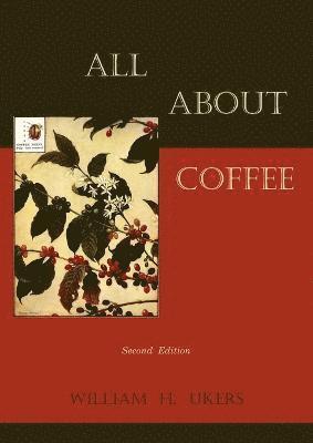 William H Ukers - All about Coffee (Second Edition), Häftad