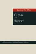 Theory and History; An Interpretation of Social and Economic Evolution