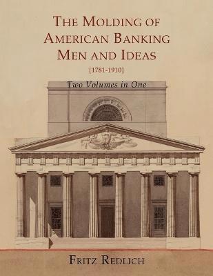 Molding of American Banking