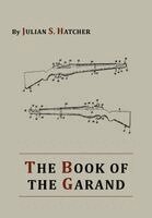Julian S Hatcher - Book of the Garand, Häftad. Tillgänglighet: Lägg i varukorg