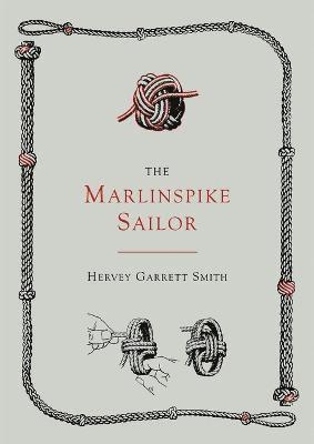 Marlinspike Sailor [Second Edition, Enlarged] by Hervey Garrett Smith